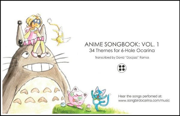 Anime Songbook: Vol. 1 for 6 Hole Ocarina
